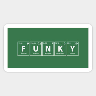 Funky (F-U-N-K-Y) Periodic Elements Spelling Sticker