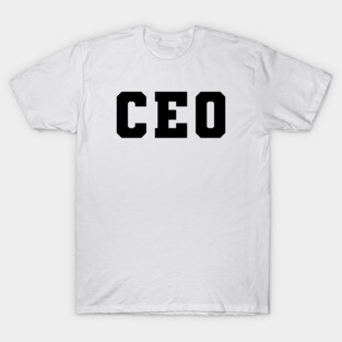 CEO - Chief Executive Officer T-Shirt