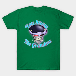 You Know, The Grandma! T-Shirt
