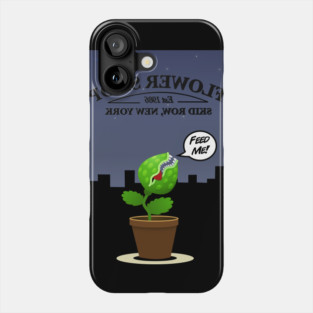 Don't Feed The Plants Phone Case