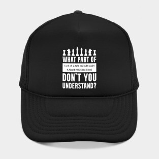 What Part of Chess Don't You Understand Chess Sicilian Defense Move Hat