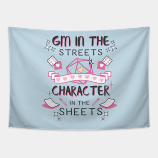 DM in the Streets, Character in the Sheets! Tapestry
