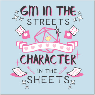 DM in the Streets, Character in the Sheets! Posters and Art