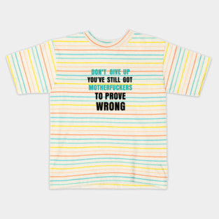 Inspirational Fun Quote Kids T-Shirt
