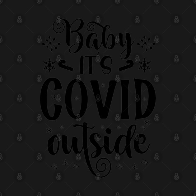 Baby it's covid outside by Tshirtiz