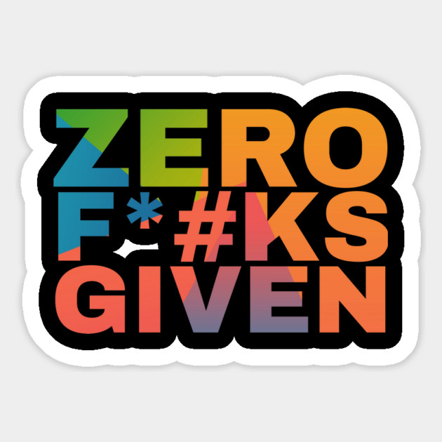 Zero F*#ks Given Magnet by Camp Happy Hour