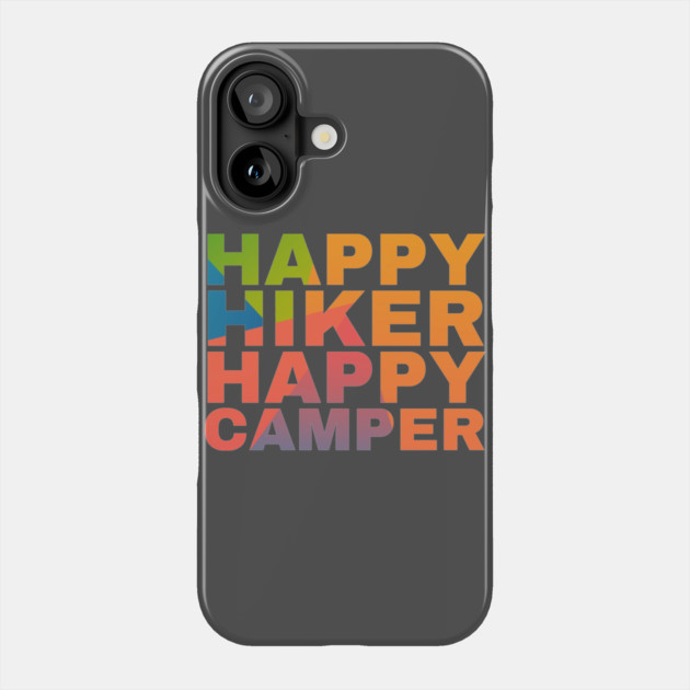 Happy Hiker Happy Camper Phone Case by Camp Happy Hour