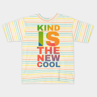 Kind is the New Cool Kids T-Shirt