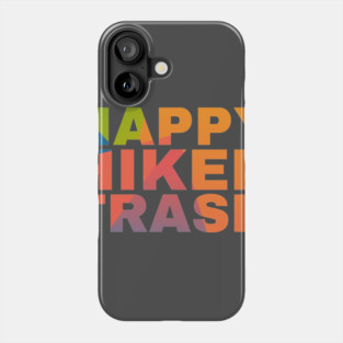 Happy Hiker Trash Phone Case