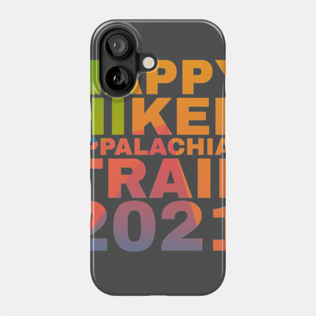 Happy Hiker Appalachian Trail 2021 Phone Case by Camp Happy Hour