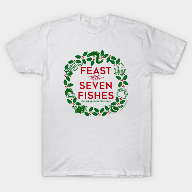 The Wreath of the Seven Fishes T-Shirt by ItalianPowerStore