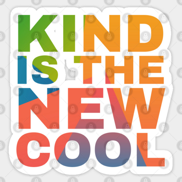 Kind is the New Cool Sticker by Camp Happy Hour
