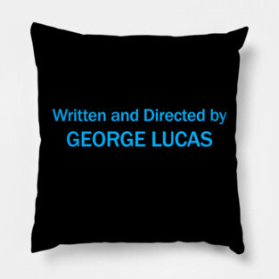 Written and Directed by George Lucas Pillow