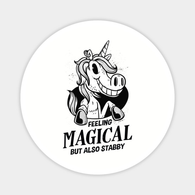 Feeling Magical But Also Stabby Unicorn Magnet by Cosmo Gazoo