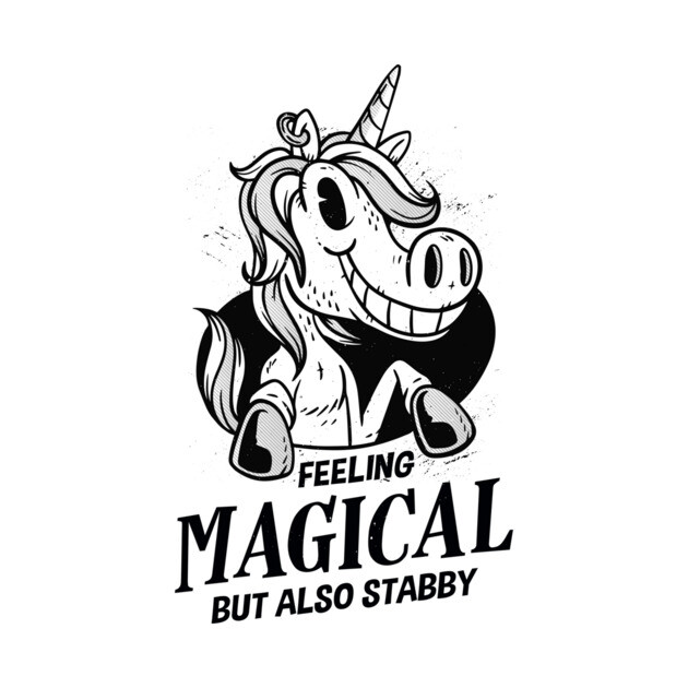Feeling Magical But Also Stabby Unicorn by Cosmo Gazoo