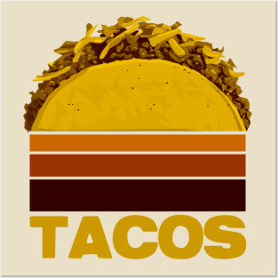 Tacos Posters and Art