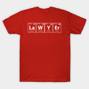 Lawyer (La-W-Y-Er) Periodic Elements Spelling T-Shirt