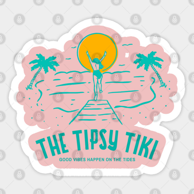 The Tipsy Tiki - Good Vibes Happen on the Tides Sticker by Camp Happy Hour