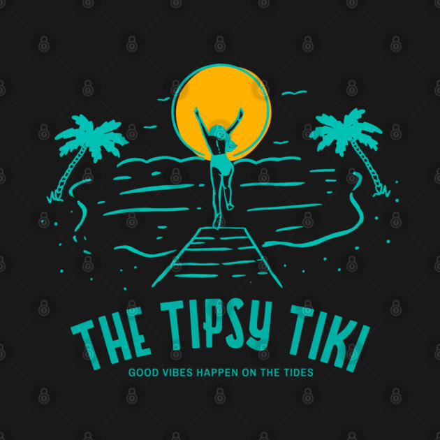 The Tipsy Tiki - Good Vibes Happen on the Tides by Camp Happy Hour