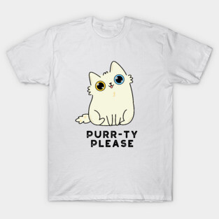 Purr-ty Please Cute Kitty Cat Pun T-Shirt