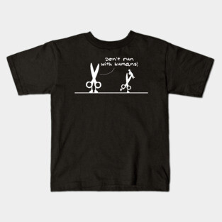 Scissors - Don't Run With Humans Kids T-Shirt