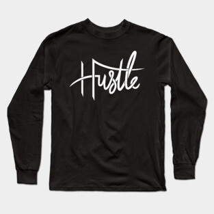 Hustle Long Sleeve T-Shirt