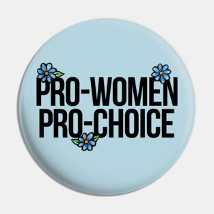 Pro-women Pro-choice Pin