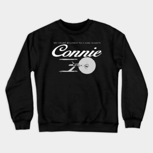 A girl named Connie Crewneck Sweatshirt