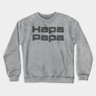 Hapa Papa Crewneck Sweatshirt