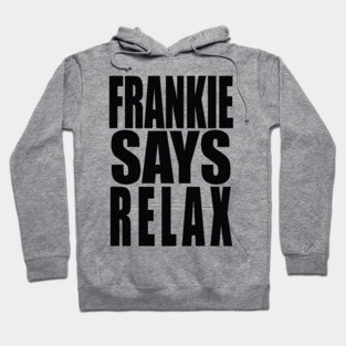 Frankie Says Relax Hoodie