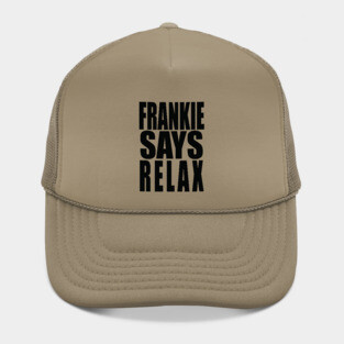 Frankie Says Relax Hat
