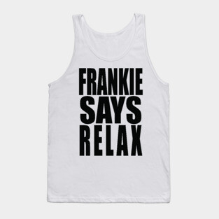 Frankie Says Relax Tank Top