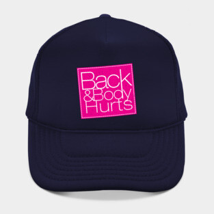 My Back and Body Hurts - Funny Aging Tabletop Gamer Tee Hat