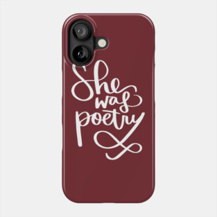 She Was Poetry: Writer and Poet Phone Case