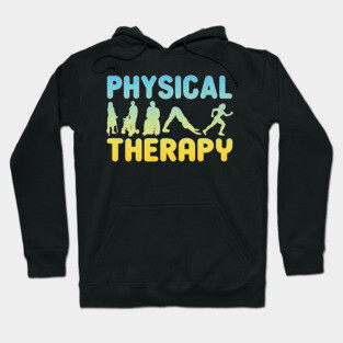 Physical Therapy Physiotherapist gift Hoodie