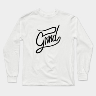 Grind Long Sleeve T-Shirt