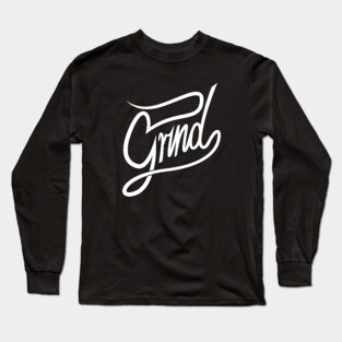 Grind Long Sleeve T-Shirt