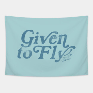 Given to Fly Tapestry