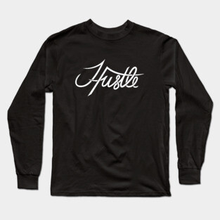 Hustle Long Sleeve T-Shirt