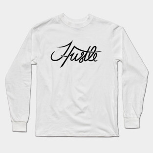 Hustle Long Sleeve T-Shirt