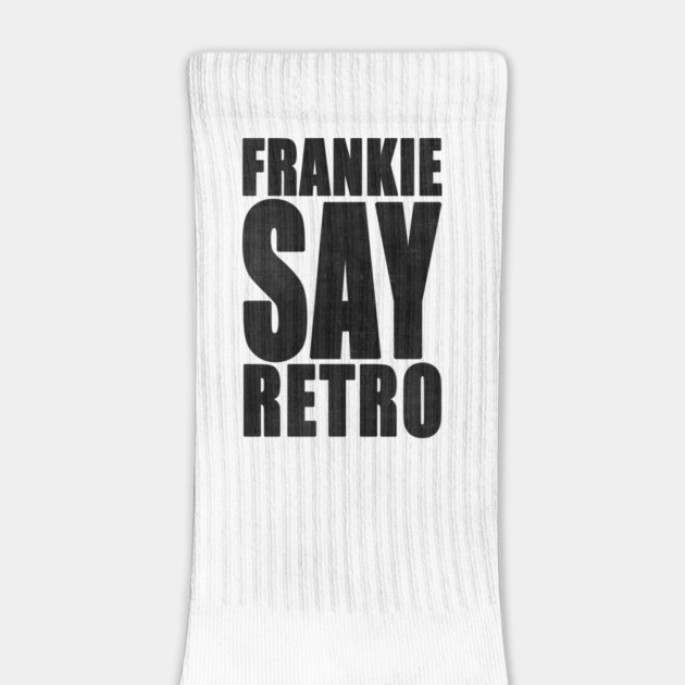 Frankie Say Retro by everyplatewebreak tees