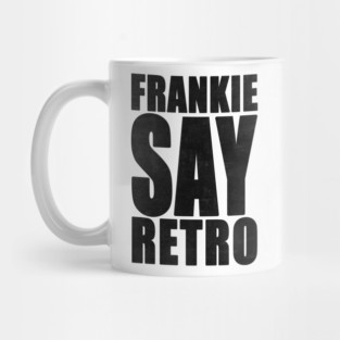 Frankie Say Retro Mug