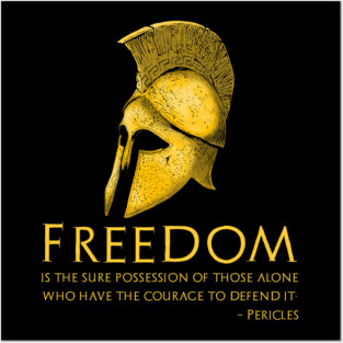 Ancient Greek Pericles Quote Freedom - Libertarian History Posters and Art