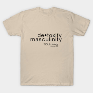 De•Toxify Masculinity T-Shirt