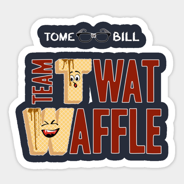 Tome of Bill - TEAM TWAT-WAFFLE - Dark Magnet by Rick Gualtieri