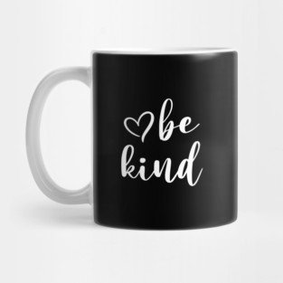 Be Kind Script A Positive Text Of Kindness - Cute Heart Art Mug
