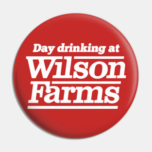 Day Drinking at Wilson Farms Pin