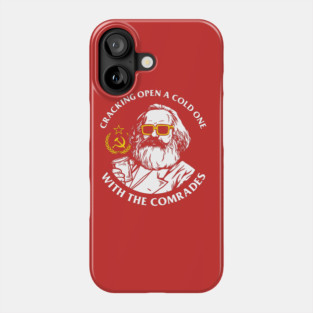 Crack Open A Cold One With The Comrades Phone Case