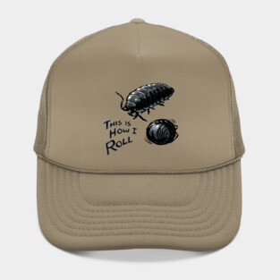 This is how I roll - Roly Poly Hat