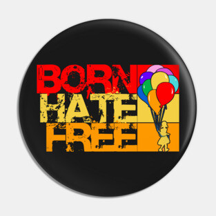 born hate free Pin
